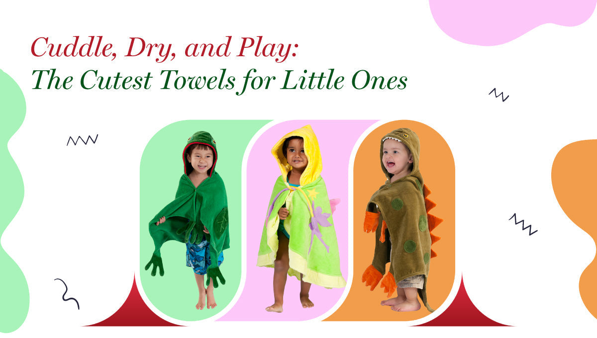Cuddle, Dry, and Play: The Cutest Towels for Little Ones