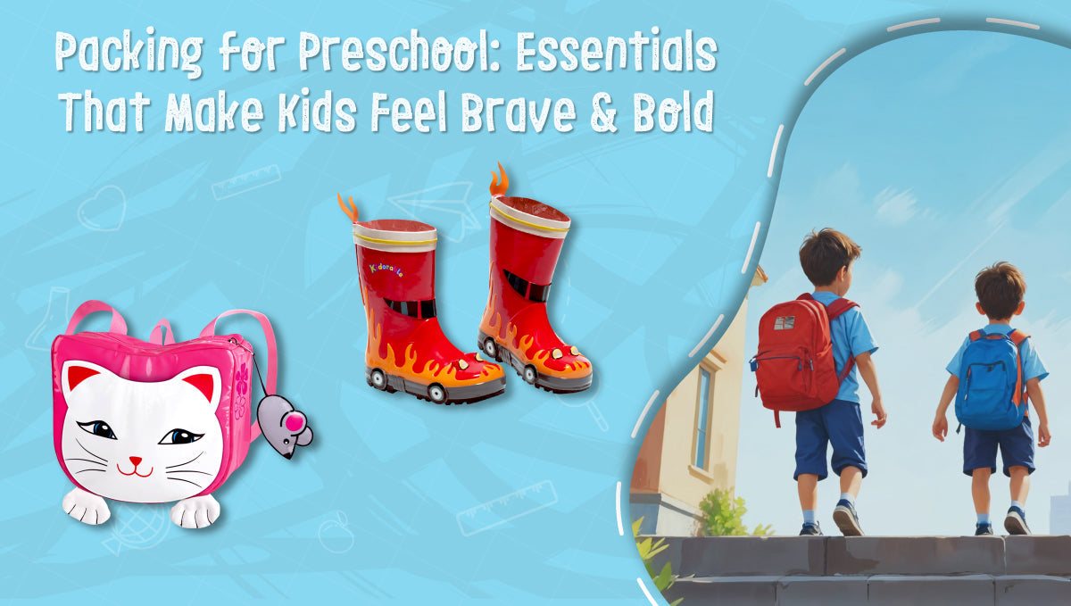 Packing for Preschool: Essentials That Make Kids Feel Brave & Bold