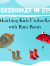 Accessorize in Style: Matching Kids Umbrellas with Rain Boots