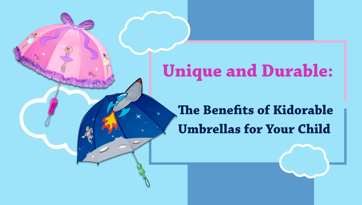 Unique and Durable: The Benefits of Kidorable Umbrellas for Your Child