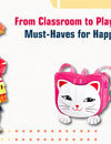 From Classroom to Playground: Must-Haves for Happy Kids