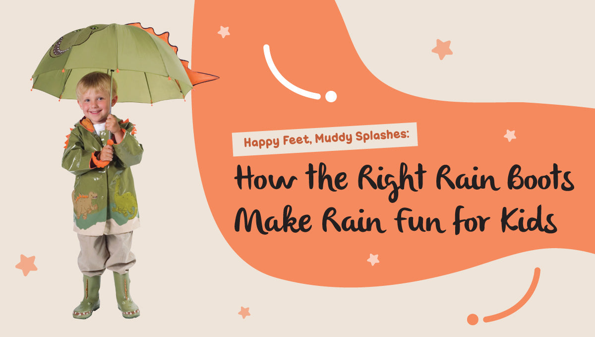 Happy Feet, Muddy Splashes: How the Right Rain Boots Make Rain Fun for Kids