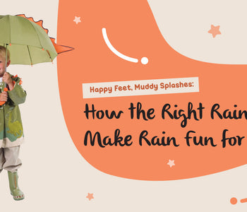 Happy Feet, Muddy Splashes: How the Right Rain Boots Make Rain Fun for Kids
