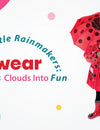 Little Rainmakers: Rainwear That Turns Clouds Into Fun