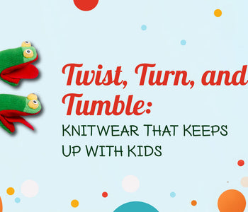 Twist, Turn, and Tumble: Knitwear That Keeps Up With Kids