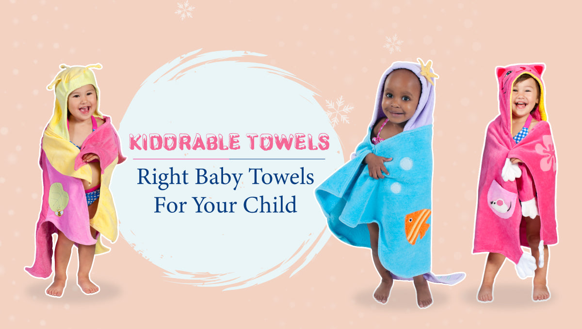 How Do You Choose The Right Baby Towel For Your Child?